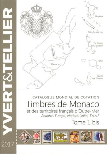 Couverture de Catalogue Yvert et Tellier de timbres-poste. Vol. 1 bis. Territoires français d'outre-mer (Mayotte, Nouvelle-Calédonie, Océanie, Polynésie, St-Pierre-et-Miquelon, Tahiti, TAAF, Wallis et Futuna), Monaco, Andorre (français et espagnol), Nations unies, Euro
