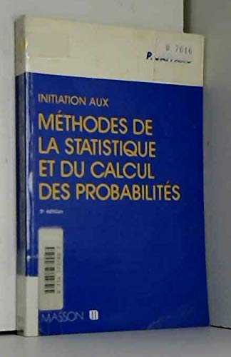 Initiation aux méthodes de la statistique et du calcul des probabilités
