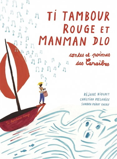 Couverture de Ti tambour rouge et manman dlo : contes et poèmes des Caraïbes