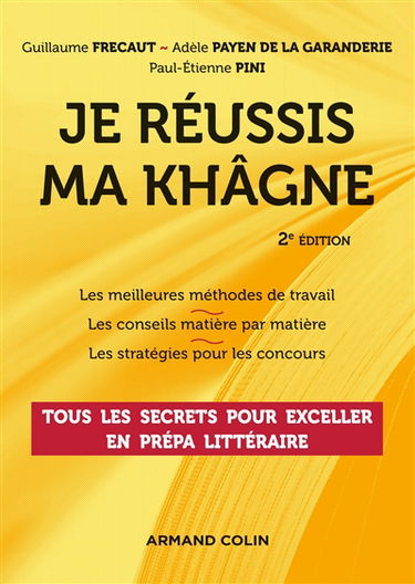 Je réussis ma khâgne : tous les secrets pour exceller en prépa littéraire