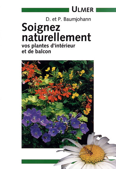 Soigner naturellement vos plantes d'intérieur et de balcon