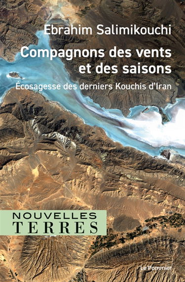 Compagnons des vents et des saisons : écosagesse des derniers Kouchis d'Iran