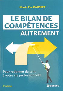 Le bilan de compétences autrement : pour redonner du sens à votre vie professionnelle