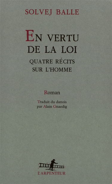 En vertu de la loi : quatre récits sur l'homme