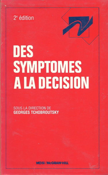 Des symptômes à la décision : la médecine au quotidien