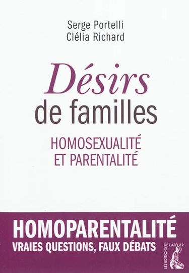 Désirs de familles : homosexualité et parentalité