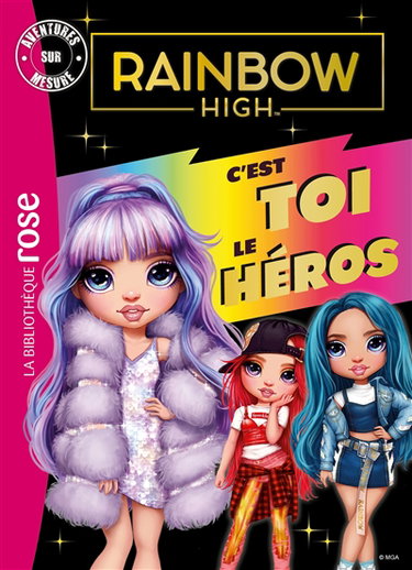 Couverture de Rainbow High : c'est toi le héros