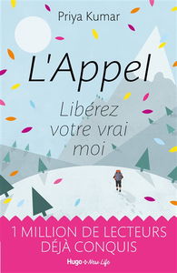 L'appel : libérez votre vrai moi