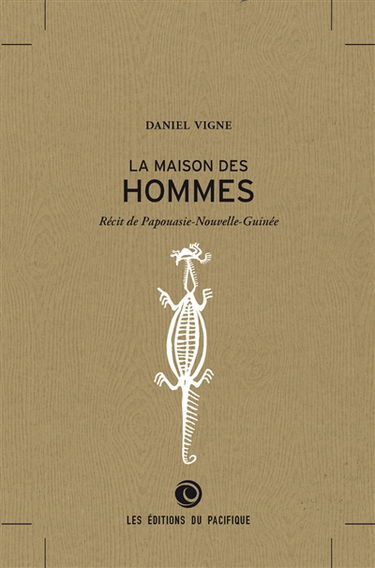 La maison des hommes : récit de Papouasie-Nouvelle-Guinée
