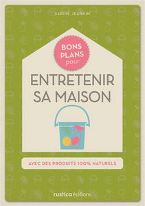 Bons plans pour entretenir sa maison