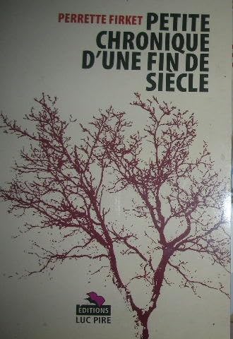 petite chronique d'une fin de siècle Perrette Firket