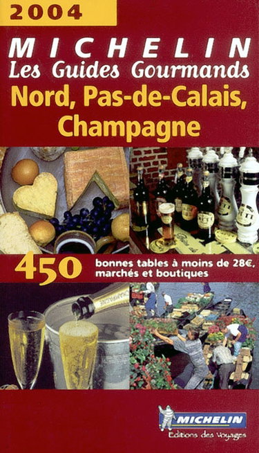 Couverture de Nord, Pas-de-Calais, Champagne : 450 bonnes tables à moins de 32 euros, marchés et boutiques