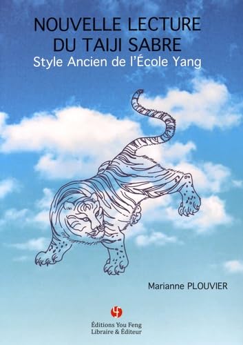 Couverture de Nouvelle lecture du taiji sabre: Style ancien de l'école Yang