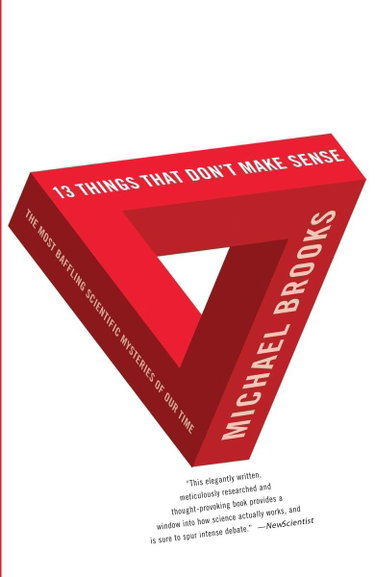 Couverture de 13 Things That Don't Make Sense: The Most Baffling Scientific Mysteries of Our Time