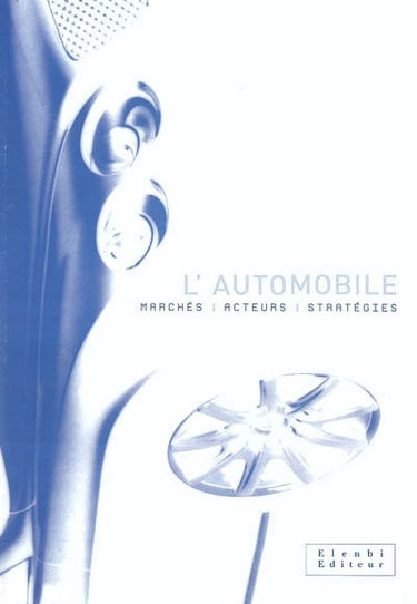 L'automobile : marchés, acteurs, stratégies