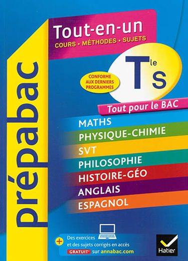 Tout-en-un terminale S : cours, méthodes, sujets : tout pour le bac, conforme aux derniers programmes