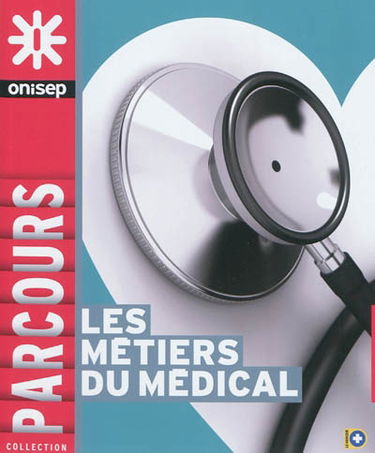 Les métiers du médical