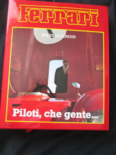 FERRARI par Enzo Ferrari *** piloti, che gente .... Edition française