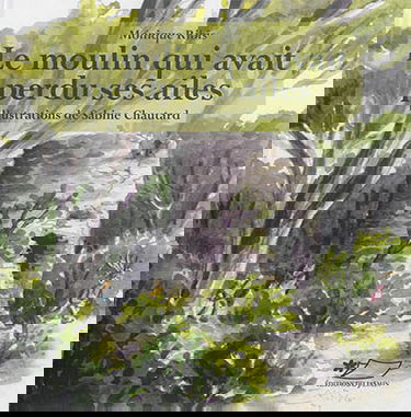 Le moulin qui avait perdu ses ailes