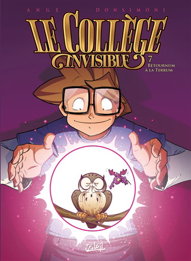 Le collège invisible. Vol. 7. Retournum à la terrum