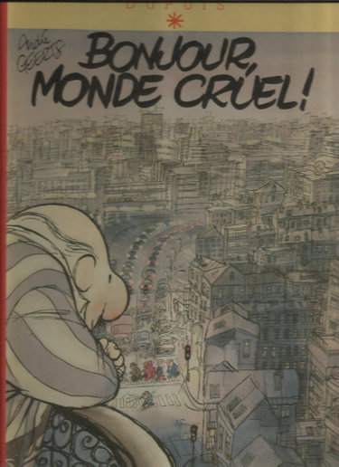 Couverture de Bonjour, monde cruel !