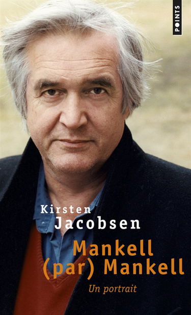Mankell (par) Mankell : un portrait
