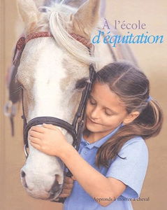A l'école d'équitation : apprends à monter à cheval avec le poney-club