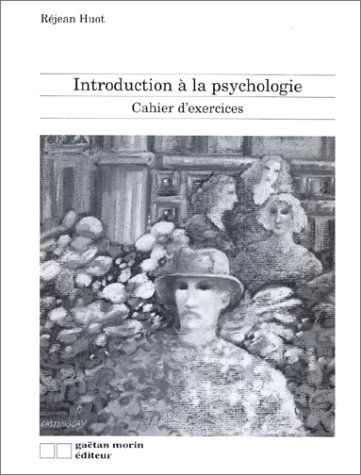 Introduction a la psychologie cahier d'exercice