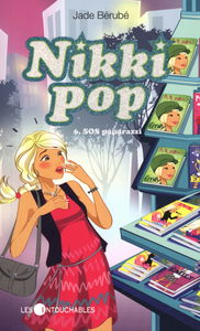 Nikki Pop, Tome 6 : SOS paparazzi