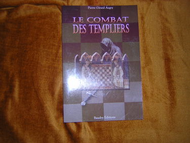 Le combat des Templiers ou La guerre des fils de lumière