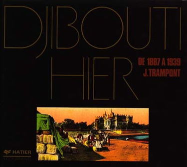 Djibouti hier : de 1887 à 1939