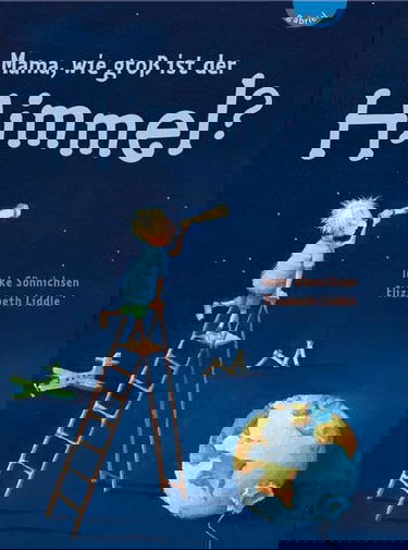 Mama, wie groß ist der Himmel?