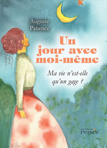 UN JOUR AVEC MOI-MEME MA VIE N EST-ELLE QU UN GAGE ?