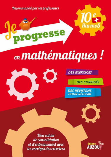 Je progresse en mathématiques ! (10e HarmoS)