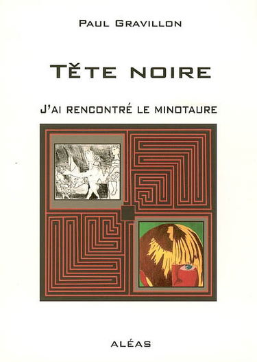 Tête noire : j'ai rencontré le minotaure