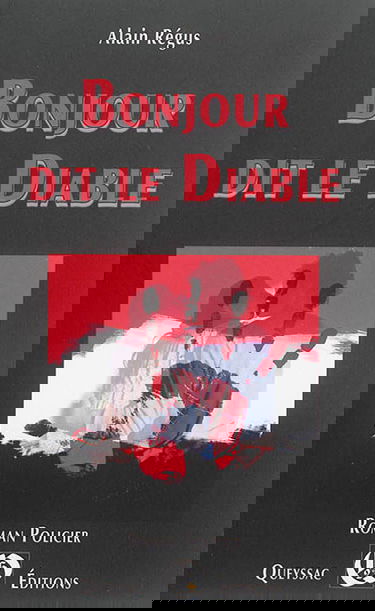 Bonjour dit le diable : roman policier