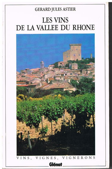 Les vins de la vallée du Rhône : batifolages, flâneries et berlues