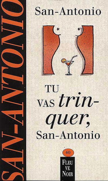 Tu vas trinquer, San-Antonio