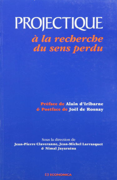 Projectique à la recherche du sens perdu