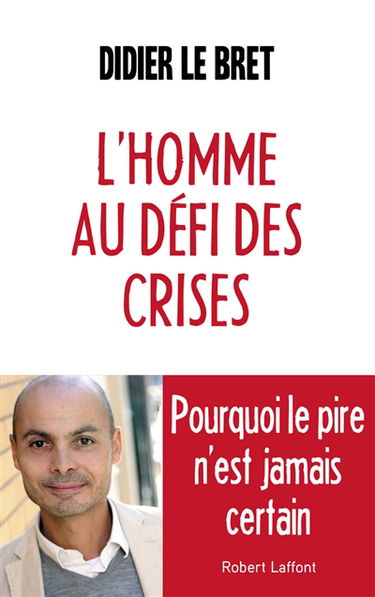 L'homme au défi des crises