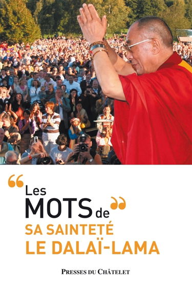 Les mots de sa sainteté le dalaï-lama