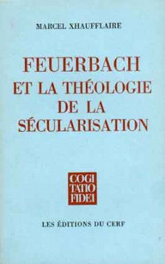 Feuerbach et la théologie de la sécularisation