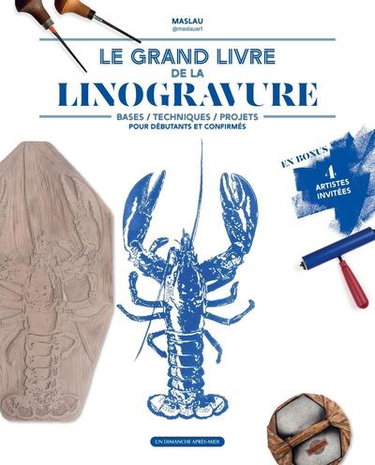 Couverture de Le grand livre de la linogravure : bases, technique, projets pour débutants et confirmés