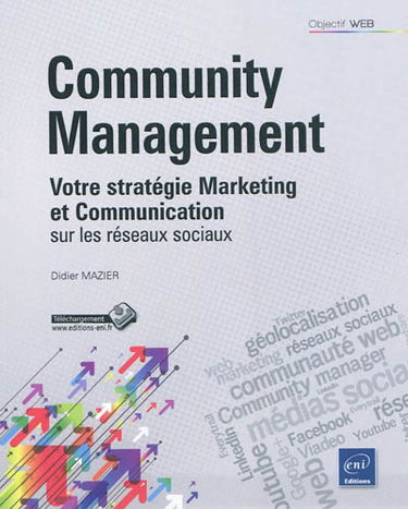 Community management : votre stratégie marketing et communication sur les réseaux sociaux