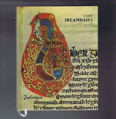 L'Art irlandais. Vol. 3. Données historiques, sites