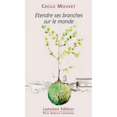 Etendre ses branches sur le monde
