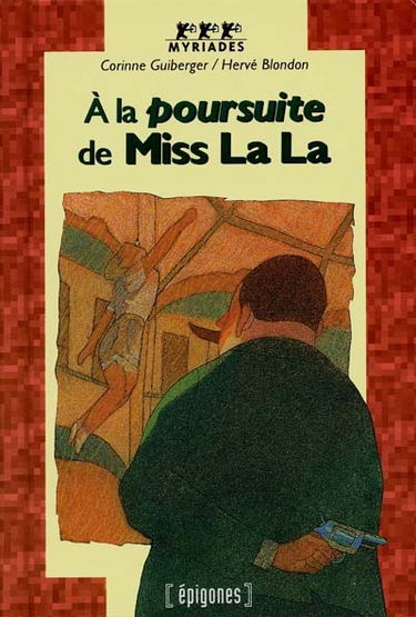 A la poursuite de miss La La : une aventure de l'inspecteur O'Lesmains