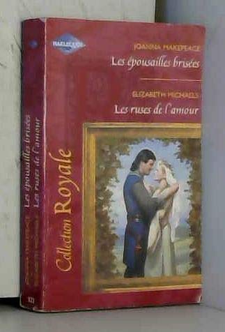 EPOUSAILLES BRISEES+LES RUSES DE L'AMOUR