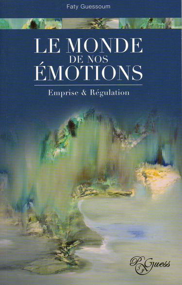 Le monde de nos émotions