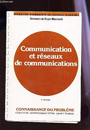 Communication et réseaux de communications: Connaissance du problème, applications pratiques